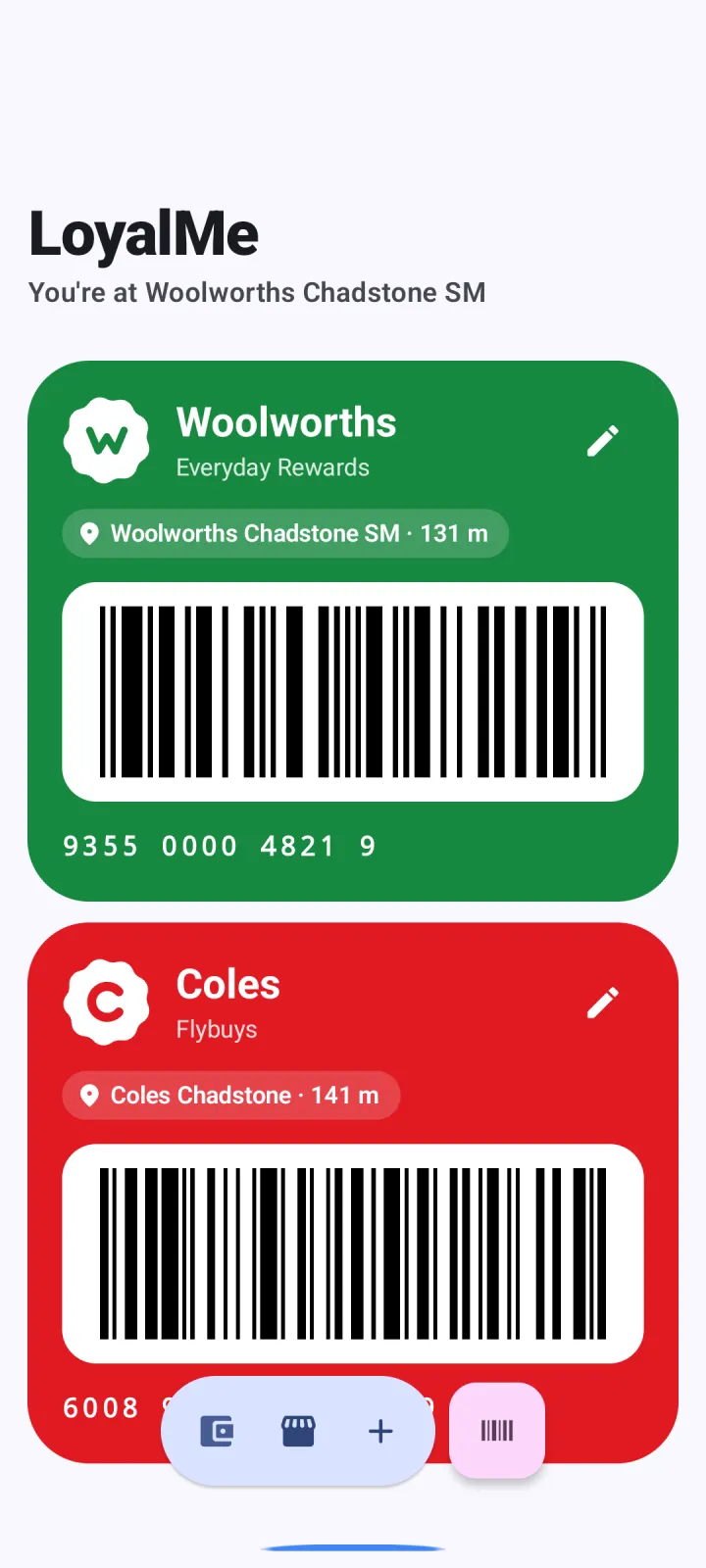 The wallet screen: LoyalMe says you're at Woolworths Chadstone SM and shows the Woolworths card above the Coles card